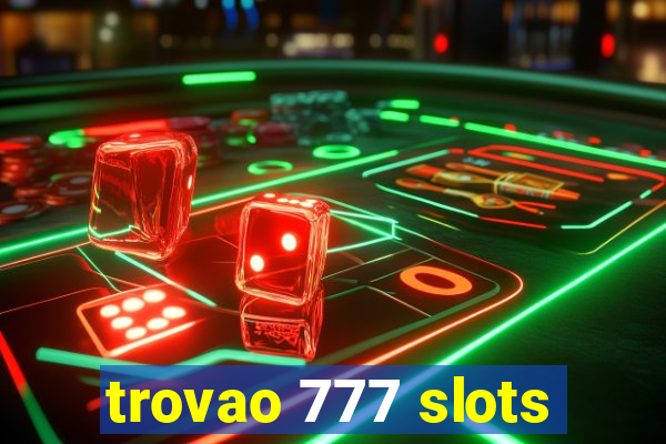 trovao 777 slots